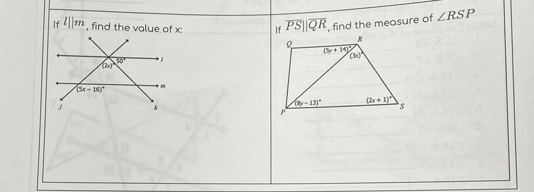 If PS||QR find the measure of ZRSP
R to
If 1|m, find the value of x:
(5y+ 14)
(3r)
1.
(2r)
(5x - 16)
m
j
(8y-13)
(2x + 1)

