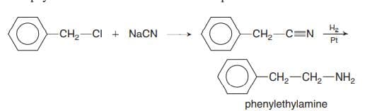 He
-CH2-CI + NaCN
-CH2-C=N
Pt
-CH2-CH2-NH,
phenylethylamine
