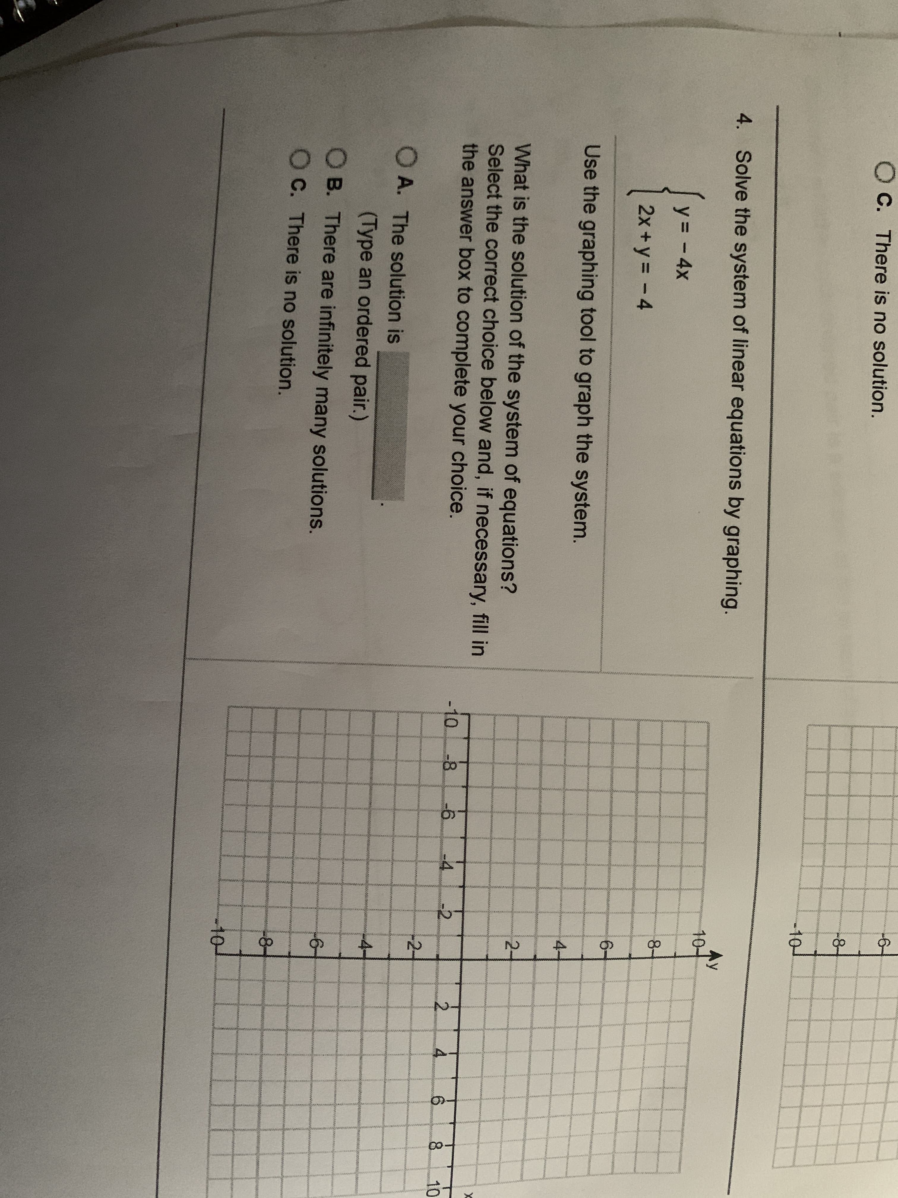 4. Solve the system of linear equations by graphing.
y = -4x
2x + y = - 4
