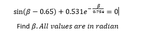 sin(B – 0.65) + 0.531e 075
o|
Find B. All values are in radian
