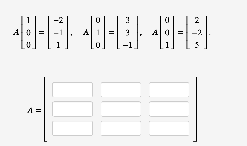 -2
3
2
A0
-1
A 1
3
A 0
-2
A =
