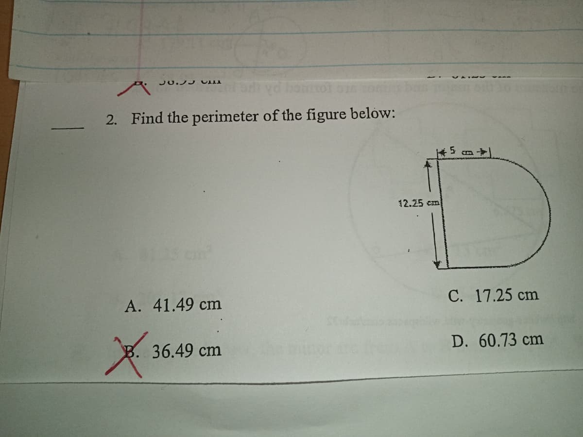 2. Find the perimeter of the figure below:
12.25 cm
C. 17.25 cm
A. 41.49 cm
D. 60.73 cm
36.49 cm
