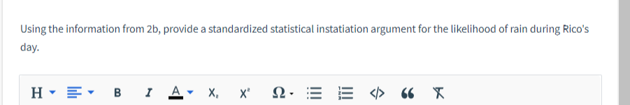 Using the information from 2b, provide a standardized statistical instatiation argument for the likelihood of rain during Rico's
day.
нE в 1 Д- х, х
N. = E </> 66 X
