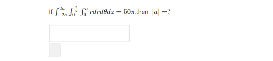 If S. S* Sº rdrdodz = 507, then Ja| =?
