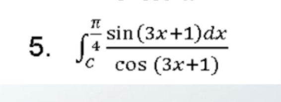 sin (3x+1)dx
4
5.
c cos (3x+1)
