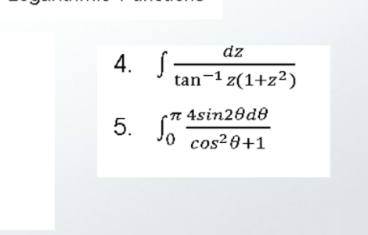 dz
4. S
tan-1 z(1+z²)
4sin28de
5.
o cos²0+1
