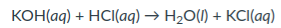 КОНaд) + HCI(aq) —> H2О) + КСІ(ag)
