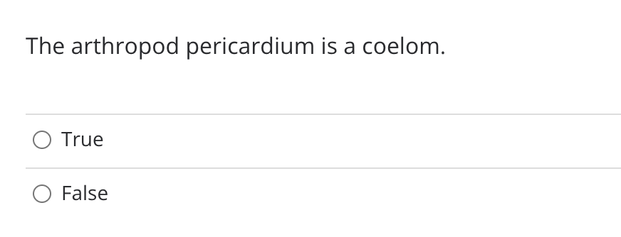 The arthropod pericardium is a coelom.
O True
O False
