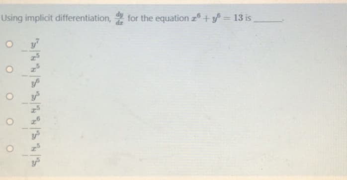 Using implicit differentiation,
for the equation z+ y = 13 is
%3D
