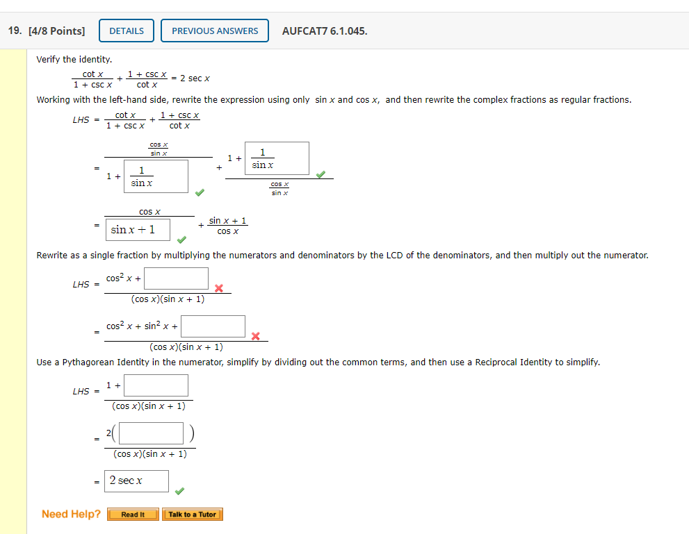 Verify the identity.
1 + Csc X
cot x
cot x
2 sec x
1 + csc X
