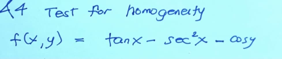 44 Test for homogeneity
fGx,y)
tanx- sec'x - osy
