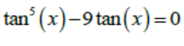 tan° (x)-9 tan(x)=0
