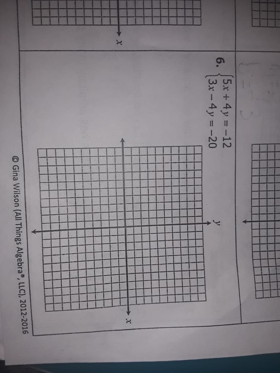 5.x+4y = -12
6.
3x-4y = -20
y
© Gina Wilson (All Things Algebra, LLC), 2012-2016
