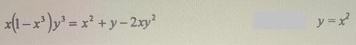 x(1-x')y' = x² + y-2xy?
シ=
