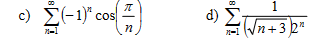 c) Σ(-1)* cos
71-1
kle
π
η
Φ) Σ
1
\\n+3b*