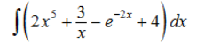 3
√(²x³ + ²³² - e²¹²x + 4) dx
X