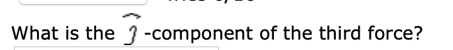 What is the 3-component of the third force?