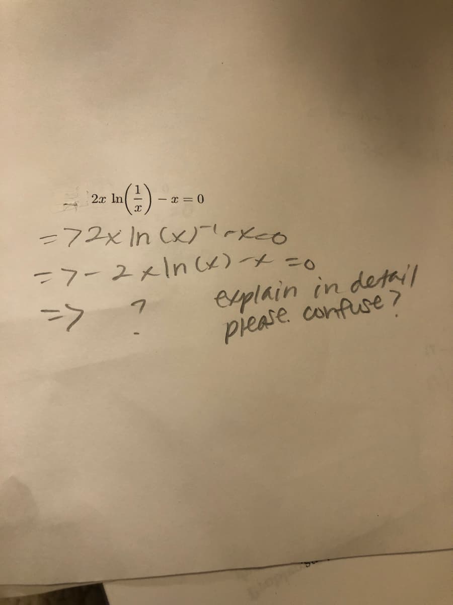 2x In
- x = 0
ー72x1n Cx) Kco
ーフー2x1n Ce) 0
explain in detal
prease. confuse >
