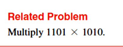 Related Problem
Multiply 1101 × 1010.