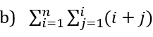 b) E1E}=1(i + j)
Li=1
