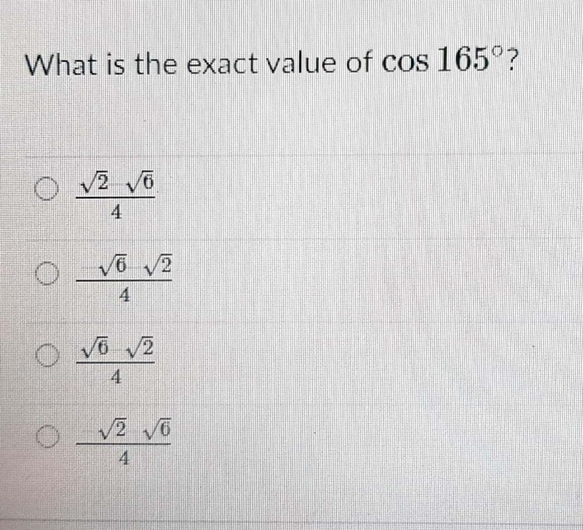 What is the exact value of cos 165°?
4.
Võ v2
4
