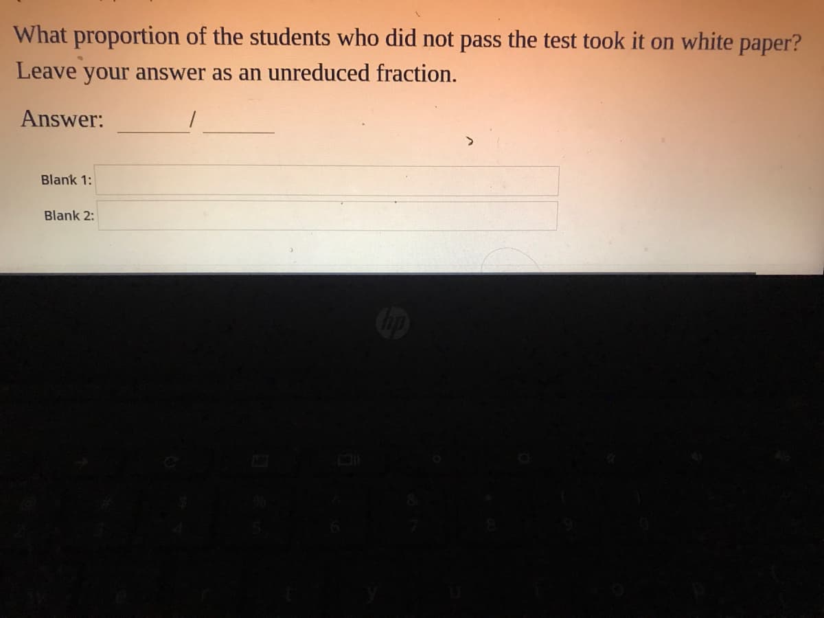 What proportion of the students who did not pass the test took it on white paper?
Leave your answer as an unreduced fraction.
Answer:
Blank 1:
Blank 2:
