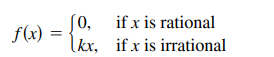 S0,
[0,
|kx, if x is irrational
if x is rational
f(x)
