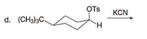 OTs
KCN
d. (CH3)3C.
