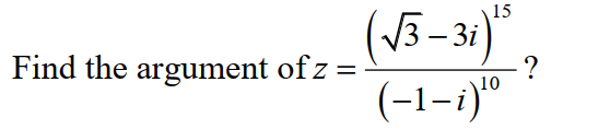 15
(V3-3)
Find the argument of z :
-?
10
