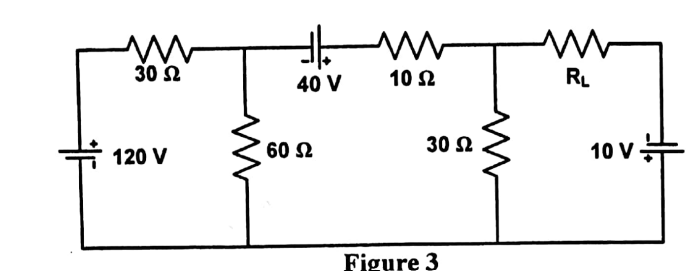 30 Ω
10 Ω
RL
40 V
30 2
10 V
120 V
60 2
Figure 3
