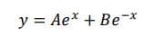 ーx
y = Ae* + Be-*
