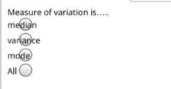 Measure of variation is..
median
varlance
mode
All
