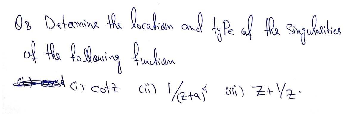 Os Detamine the locekianm and ti Pe af the Suqularikes
of the fankien
follning
C) cotz
ci) ataí tii ) Z+ Vz·
