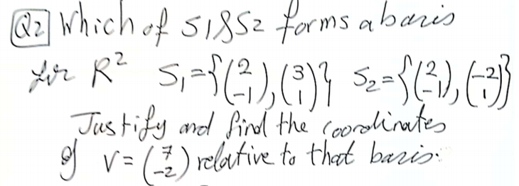 R2) Which of si8s2 forms abaris
Jus tify and find the coorolinates
V=() relative to that bazis:
