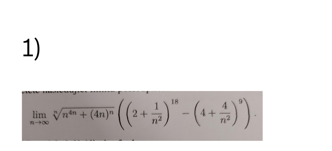 1)
18
lim Vnan + (4n)"
2+
4+
n2
n 00
