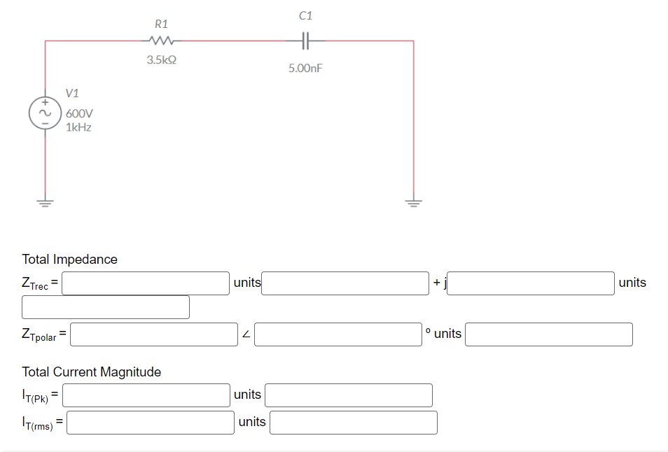 +
V1
600V
1kHz
Total Impedance
ZTrec =
T(rms)
R1
3.5ΚΩ
Zīpolar
Total Current Magnitude
IT(PK)
units
Z
units
units
C1
5.00nF
+
units
units