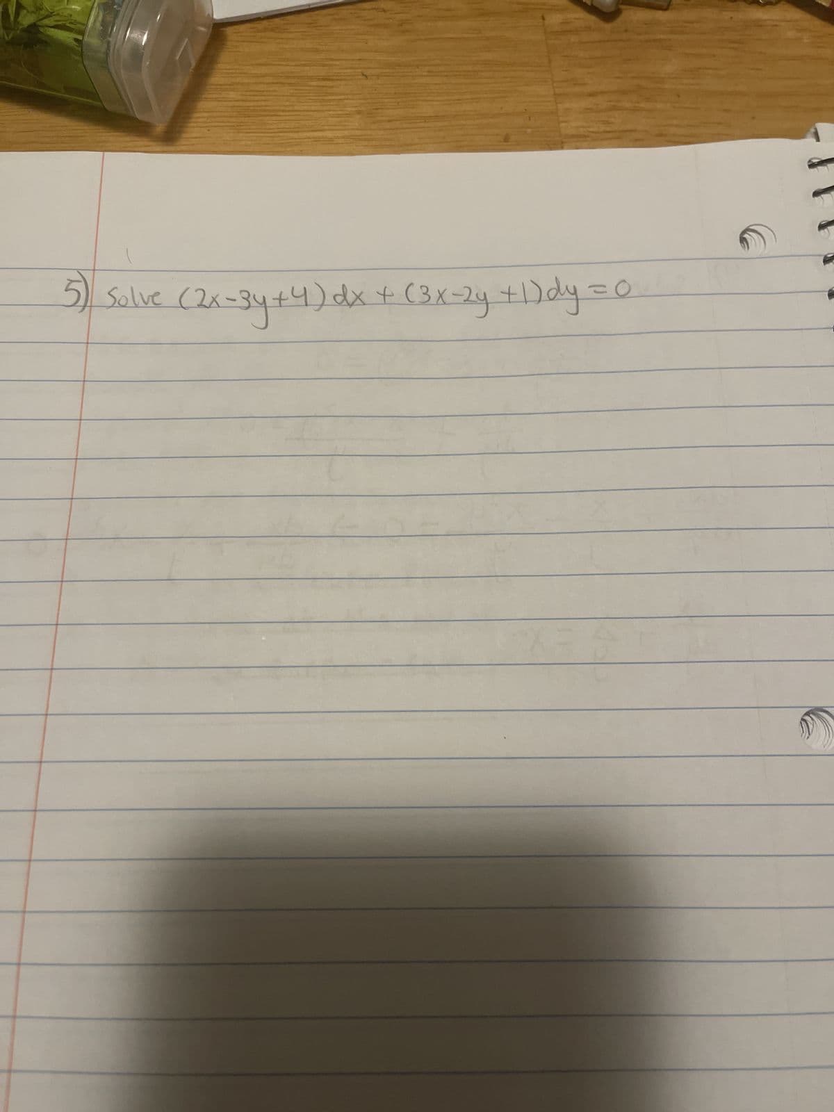 5) Solve
theo
Solve (2x-
4) dx + (3x-2y + 1)dy
16