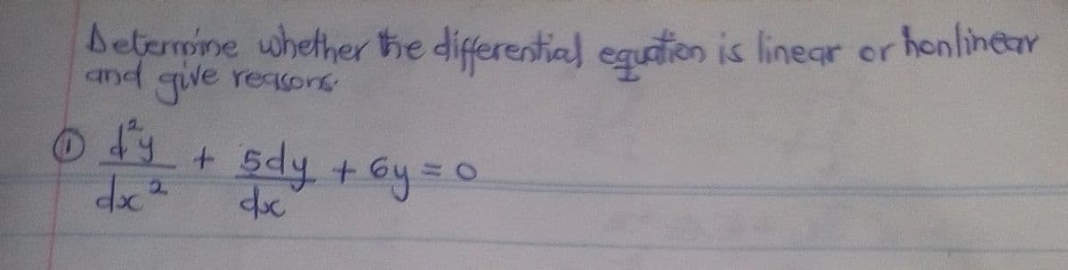 betermpine whether he differential egutien is linegr er honlineaY
and qive reaons
+ Sdy +Gy=0
