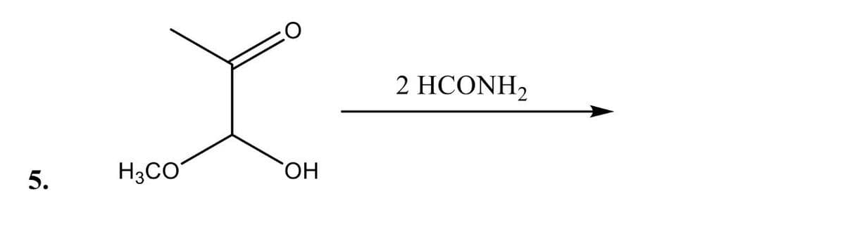 5.
H3CO
ΟΗ
2 HCONH2