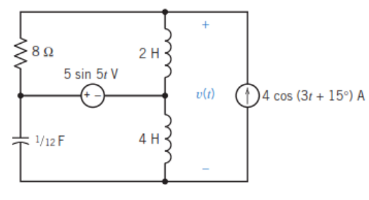 2 H <
5 sin 5r V
v(t)
4 cos (3t + 15°) A
1/12 F
4 H
