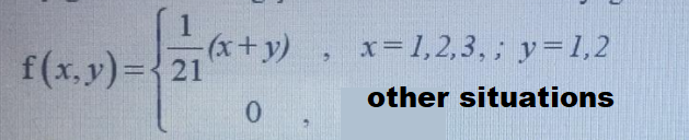 x+y)
f(x,y)=21
x=1,2,3, ; y=1,2
other situations
