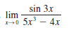 sin 3x
lim
-0 5x - 4r
3
