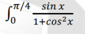 -T/4 _sin x
1+cos²x
