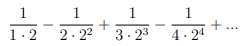 1 1
2. 22
1
1
+...
4. 24
1.2
3- 23
