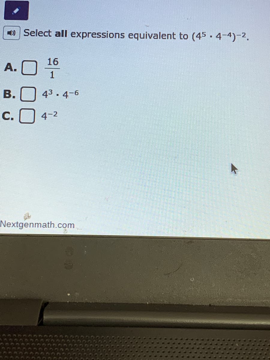 19 Select all expressions equivalent to (45.4-4)-2.
16
A.
B.
43.4-6
C.
4-2
Nextgenmath.com
