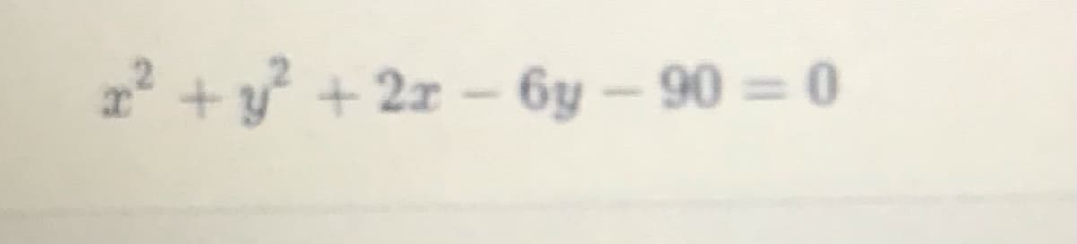 2² + y² + 2z – 6y – 90 = 0
%3D
