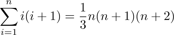 n
1
Σi(i+1) = zn(n+1)(n + 2)
i=1