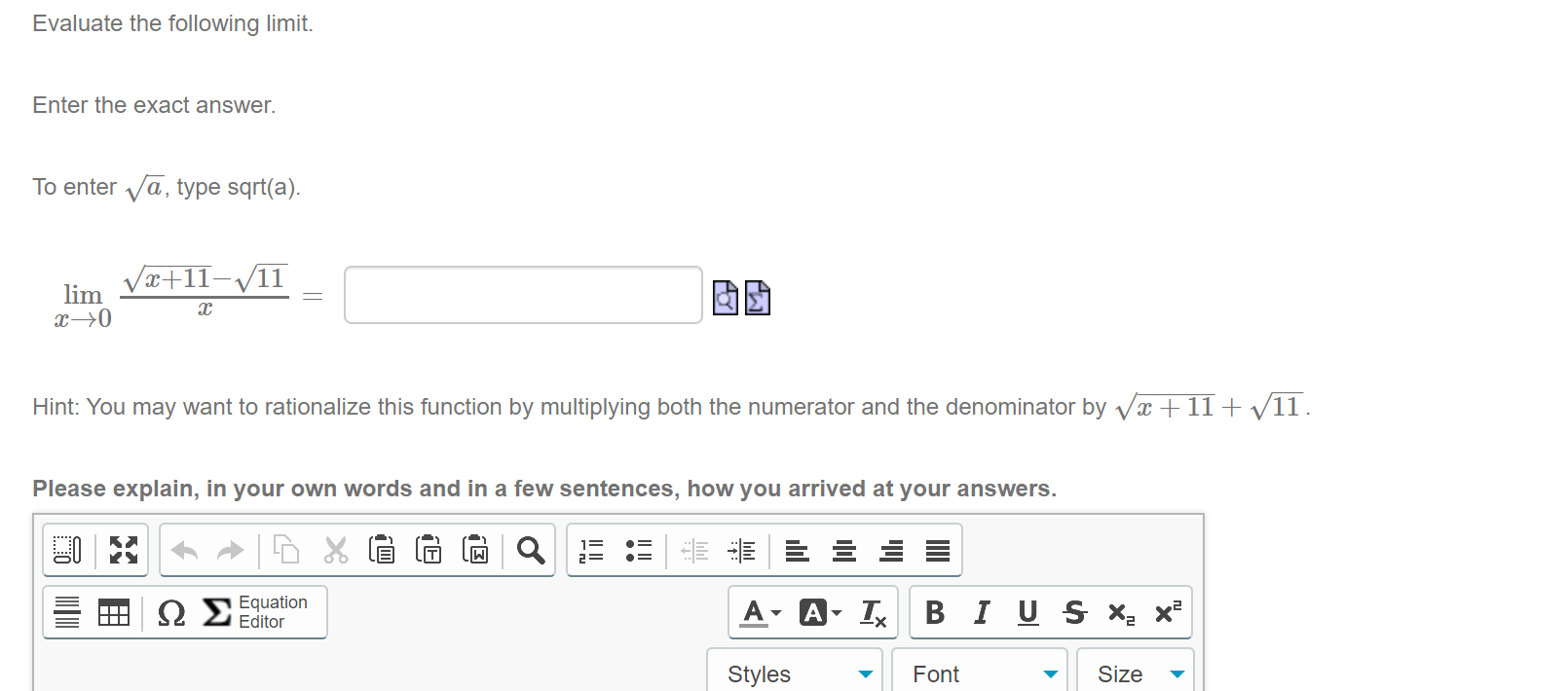 Evaluate the following limit.
Enter the exact answer.
To enter va, type sqrt(a).
Væ+11-/11
lim
x→0
