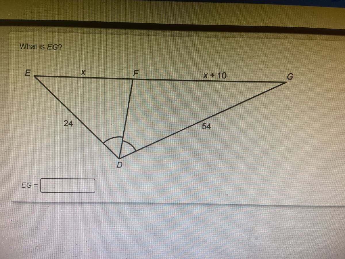 What is EG?
X +10
24
54
EG =
