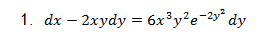 1. dx – 2xydy = 6x³y?e=2»* dy
